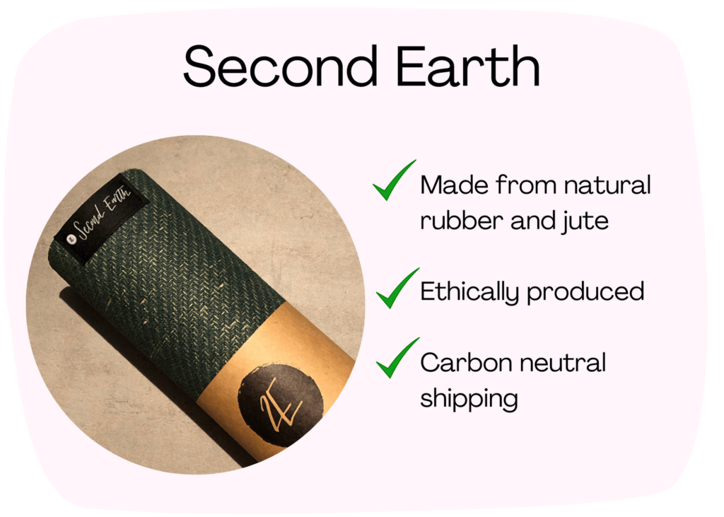 Second Earth ethical yoga mats are made from natural rubber and jute, ethically produced and have carbon neutral shipping.