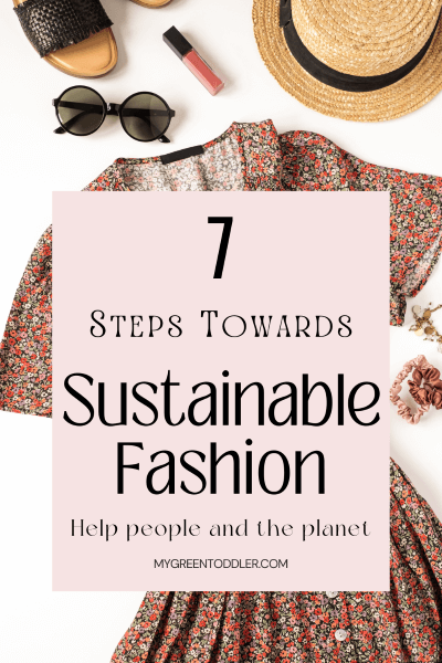 7 Steps Towards Conscious Fashion: Help people and the planet. Background is a flat lay of floral dress, black round sunglasses, straw hat and lipgloss.